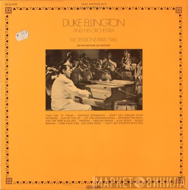 Duke Ellington And His Orchestra - Live Sessions 1943/1945