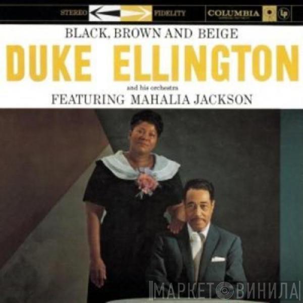 Duke Ellington And His Orchestra, Mahalia Jackson - Black, Brown And Beige