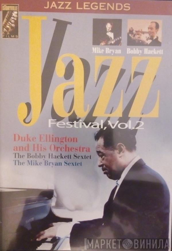 , Duke Ellington And His Orchestra , Mike Bryan And His Sextet  The Bobby Hackett Sextet  - Jazz Festival, Vol.2