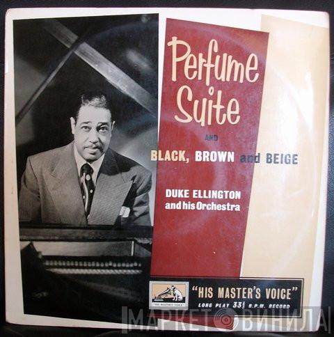  Duke Ellington And His Orchestra  - Perfume Suite  And Black, Brown And Beige