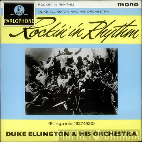 Duke Ellington And His Orchestra - Rockin' In Rhythm (Ellingtonia 1927-1930)
