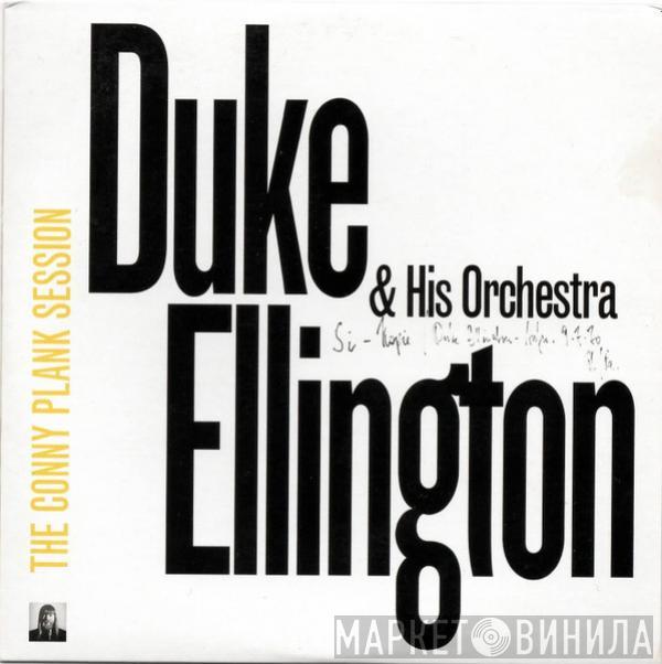  Duke Ellington And His Orchestra  - The Conny Plank Session