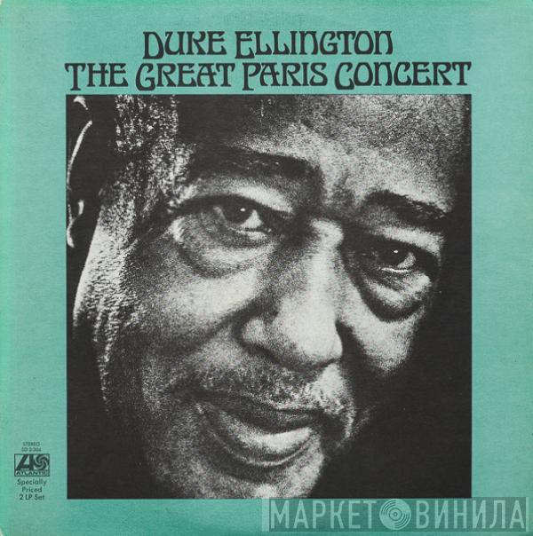 Duke Ellington And His Orchestra - The Great Paris Concert