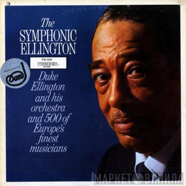  Duke Ellington And His Orchestra  - The Symphonic Ellington