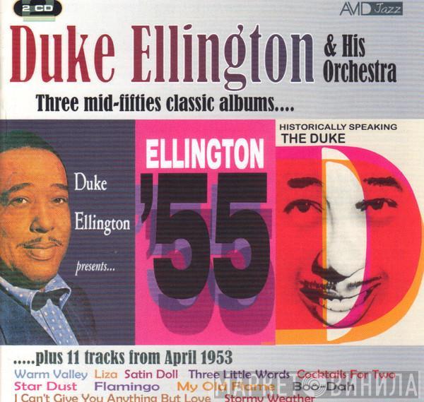 Duke Ellington And His Orchestra - Three Mid-Fifties Classic Albums (Duke Ellington Presents / Ellington '55 / Historically Speaking: The Duke)