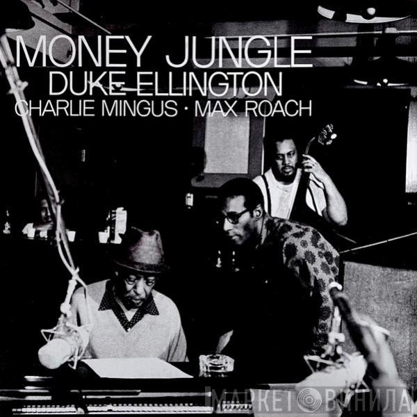 Duke Ellington, Charles Mingus, Max Roach - Money Jungle