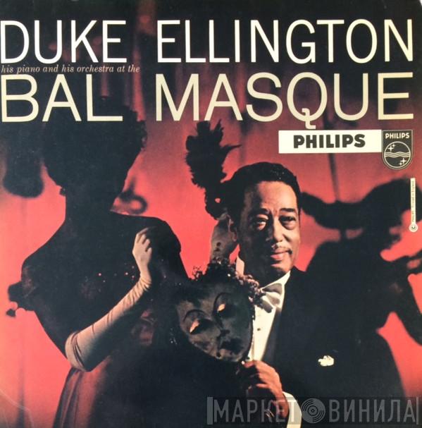 Duke Ellington - Duke Ellington His Piano And His Orchestra At The Bal Masque