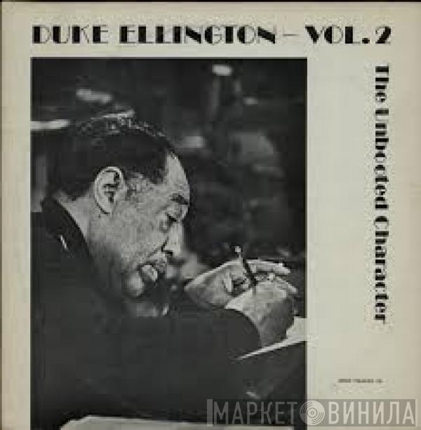 Duke Ellington - Duke Ellington - Vol. 2 The Unbooted Character