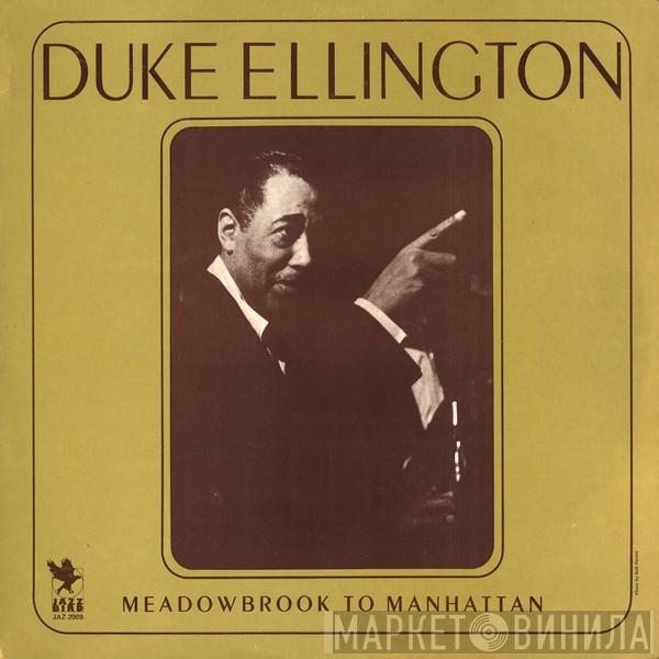 Duke Ellington - From Meadowbrook To Manhattan