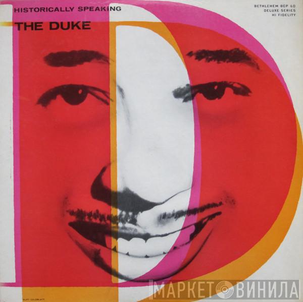  Duke Ellington  - Historically Speaking - The Duke