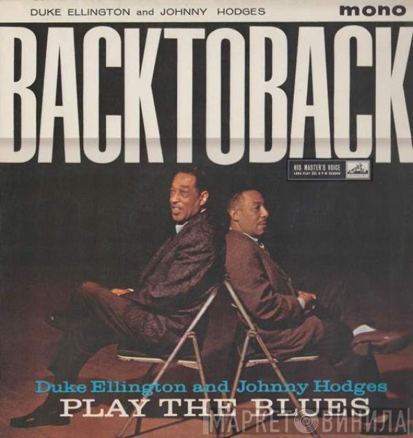 Duke Ellington, Johnny Hodges - Back To Back (Duke Ellington And Johnny Hodges Play The Blues)