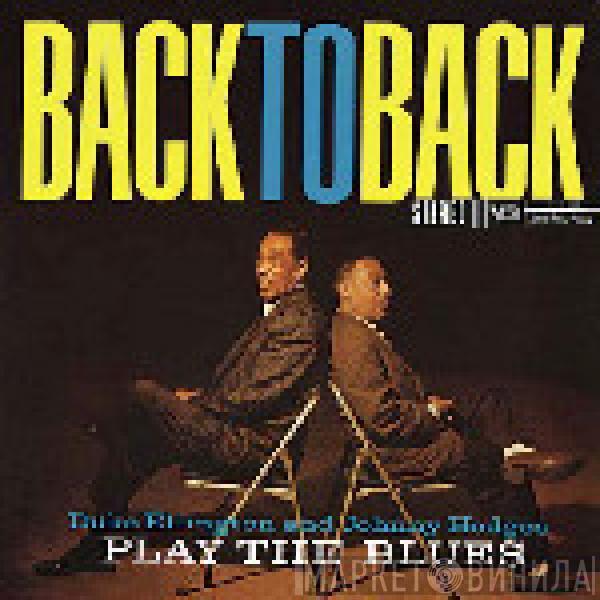 Duke Ellington, Johnny Hodges - Back To Back (Duke Ellington And Johnny Hodges Play The Blues)