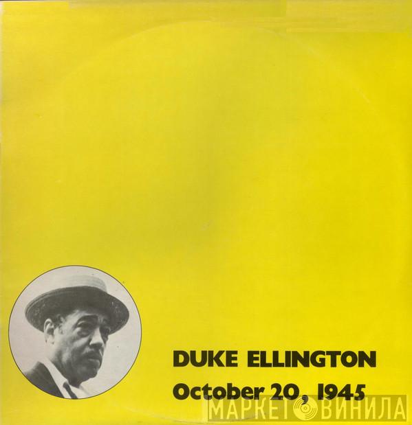 Duke Ellington - October 20, 1945