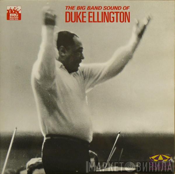  Duke Ellington  - The Big Band Sound Of Duke Ellington