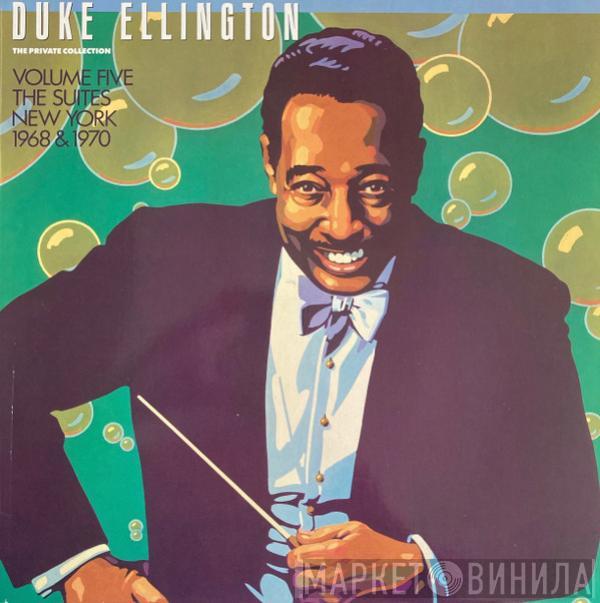 Duke Ellington - The Private Collection: Volume Five, The Suites, New York 1968 & 1970