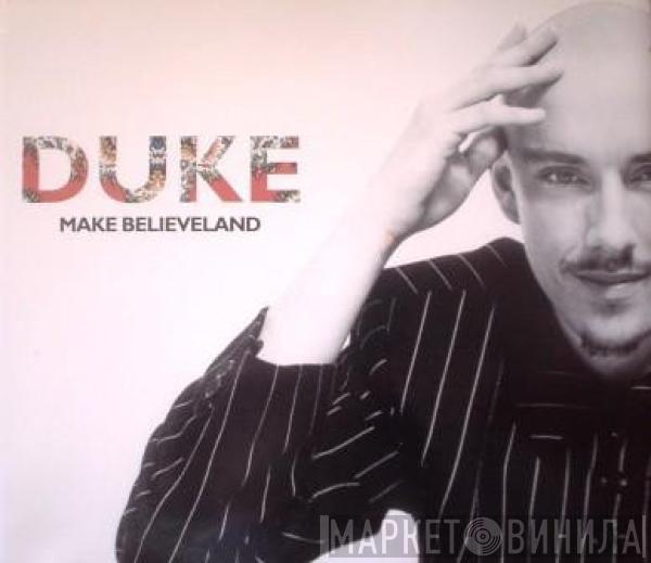 Duke - Make Believeland