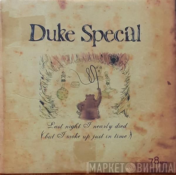 Duke Special - Last Night I Nearly Died