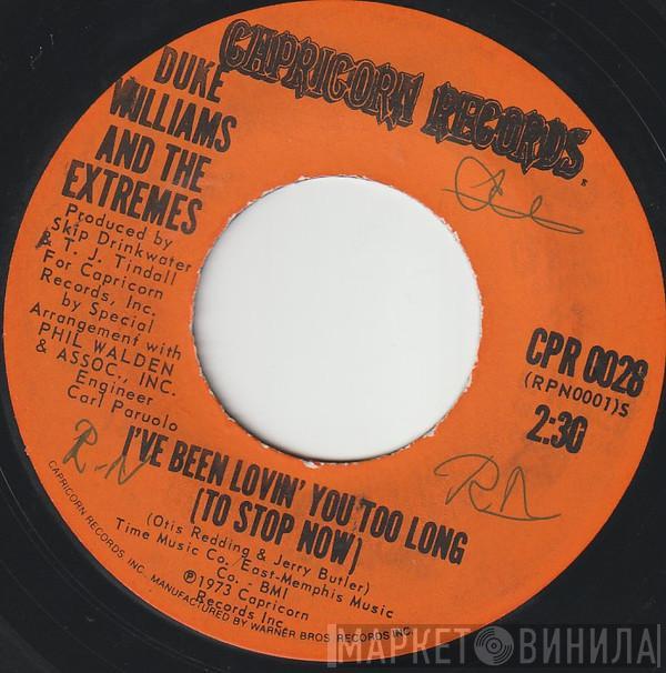 Duke Williams And The Extremes - I've Been Lovin' You Too Long (To Stop Now) / Chinese Chicken