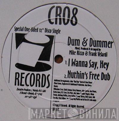 Dum & Dummer - I Wanna Say, Hey