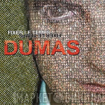 Dumas  - Fixer Le Temps