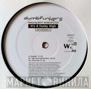 Dumb Funkers, Matt Winchester - It's A Funky High