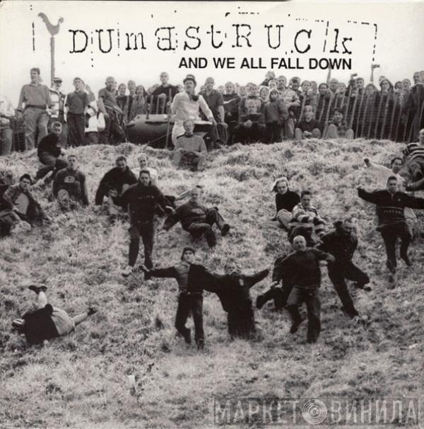 Dumbstruck - And We All Fall Down