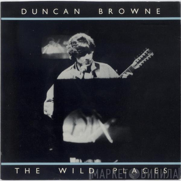 Duncan Browne - The Wild Places