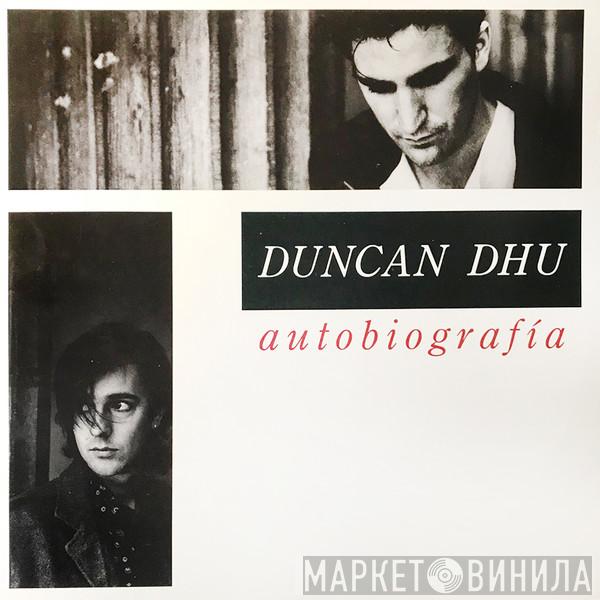 Duncan Dhu - Autobiografía ‎