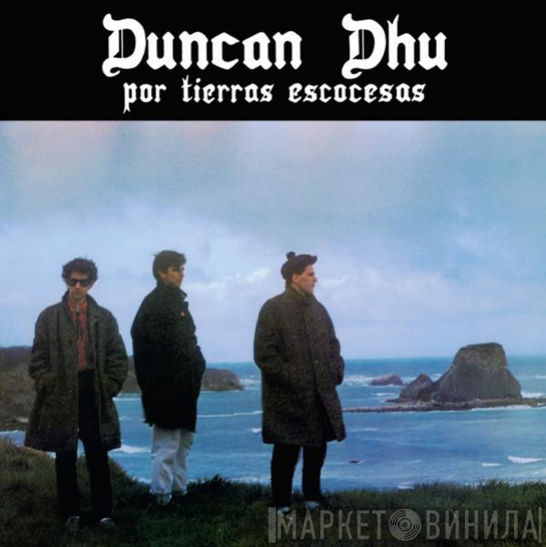 Duncan Dhu - Por Tierras Escocesas