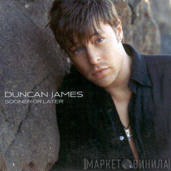 Duncan James - Sooner Or Later