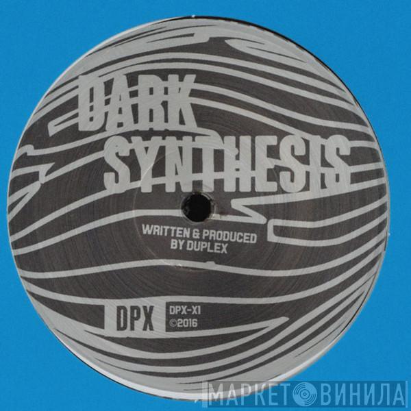 Duplex - Dark Synthesis