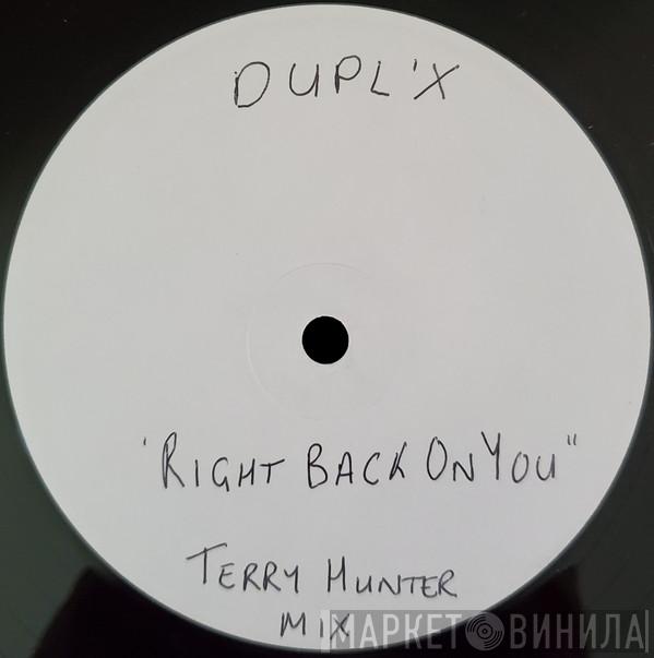 Duplex  - Right Back On You