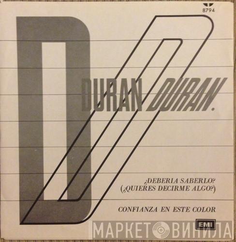  Duran Duran  - ¿Deberia Saberlo? (¿Quieres Decirme Algo?) = Is There Something I Should Know?