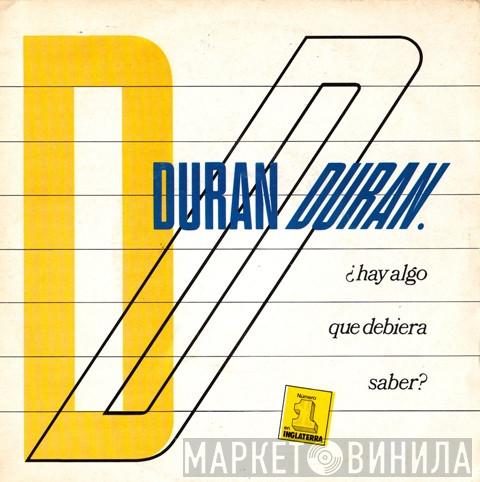  Duran Duran  - ¿Hay Algo Que Debiera Saber?