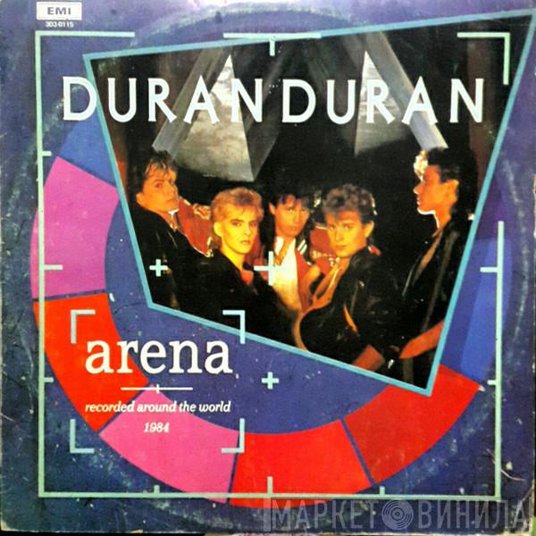  Duran Duran  - Arena - Recorded Around The World 1984