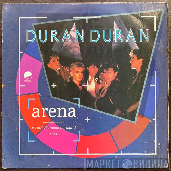  Duran Duran  - Arena - Recorded Around The World 1984