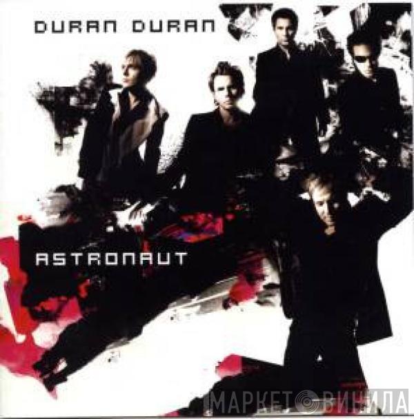  Duran Duran  - Astronaut