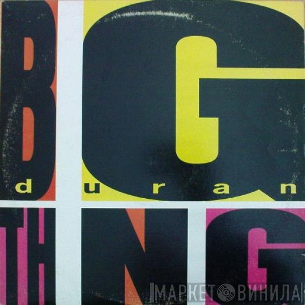  Duran Duran  - Big Thing