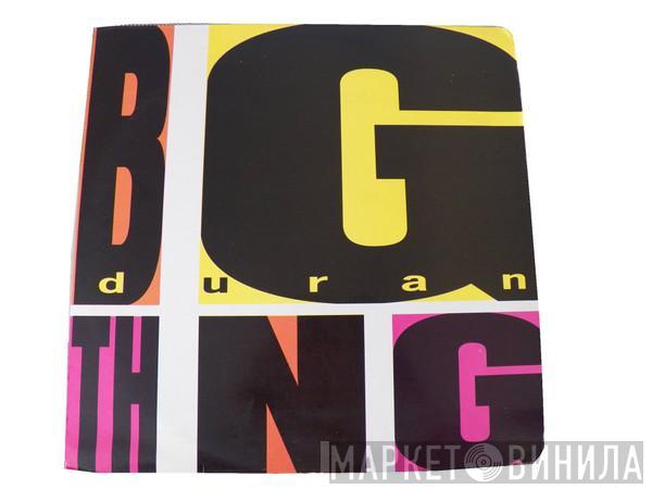  Duran Duran  - Big Thing