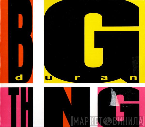  Duran Duran  - Big Thing