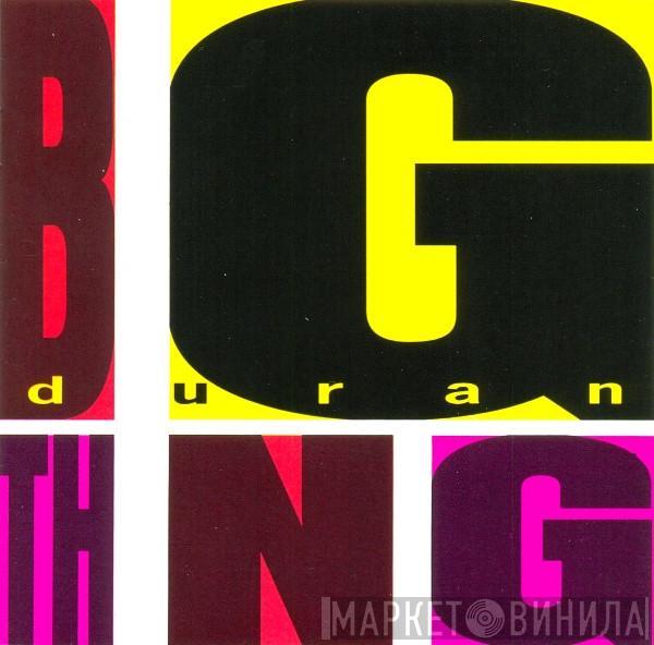  Duran Duran  - Big Thing