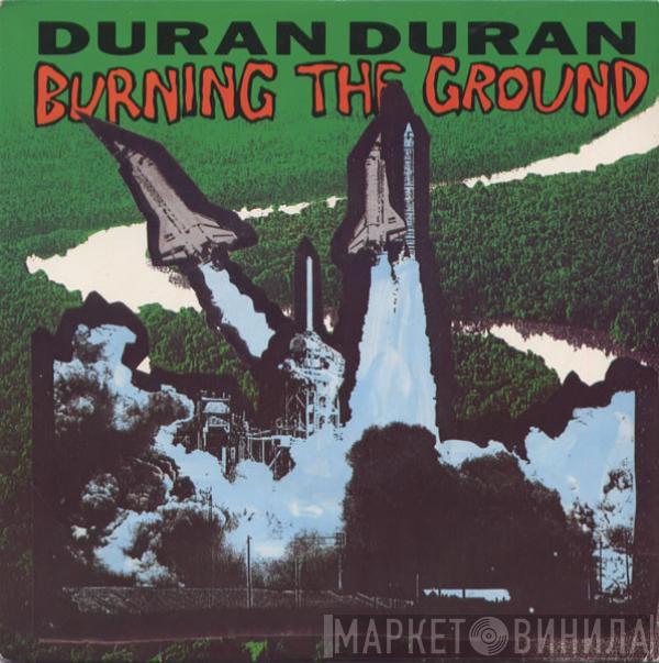 Duran Duran - Burning The Ground