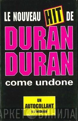  Duran Duran  - Come Undone