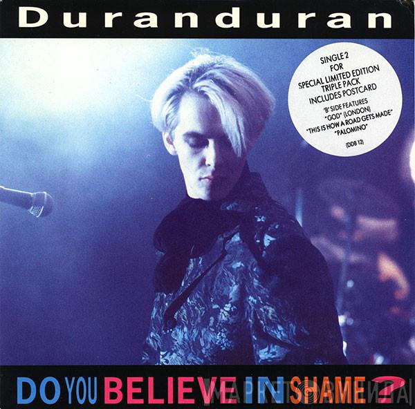  Duran Duran  - Do You Believe In Shame?