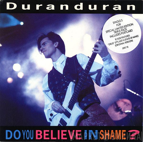  Duran Duran  - Do You Believe In Shame?