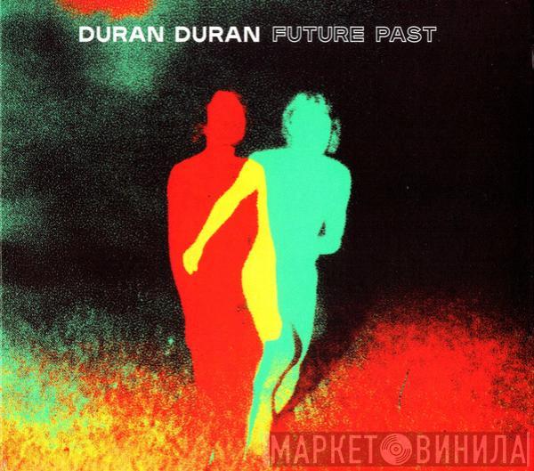  Duran Duran  - Future Past