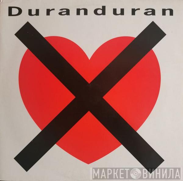  Duran Duran  - I Don't Want Your Love