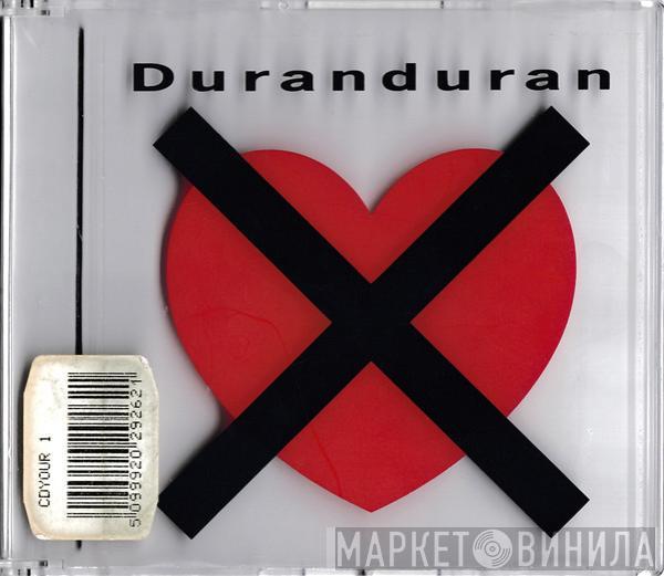  Duran Duran  - I Don't Want Your Love