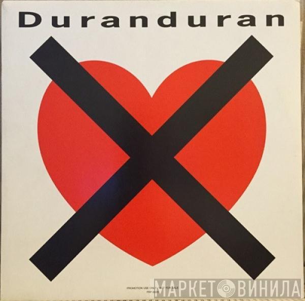  Duran Duran  - I Don't Want Your Love