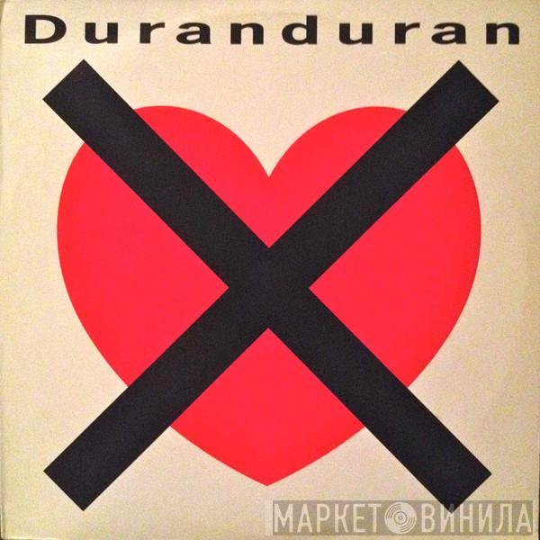  Duran Duran  - I Don't Want Your Love